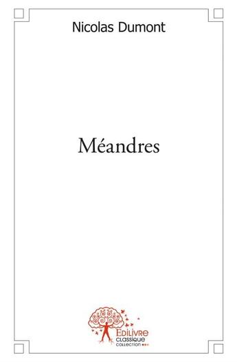 Couverture du livre « Méandres t.2 » de Nicolas Dumont aux éditions Edilivre