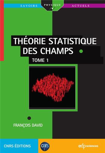 Couverture du livre « Théorie statistique des champs Tome 1 » de Francois David aux éditions Edp Sciences