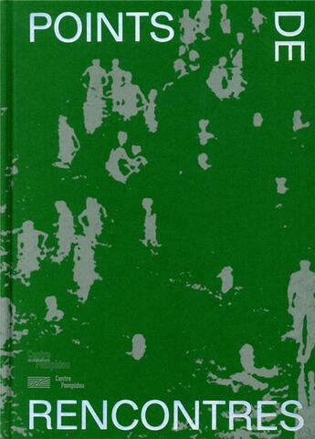 Couverture du livre « Points de rencontre » de Sous La Direction De aux éditions Centre Pompidou