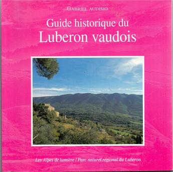 Couverture du livre « Guide historique du Lubéron vaudois » de Gabriel Audisio aux éditions Les Alpes De Lumiere