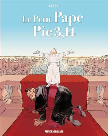 Couverture du livre « Le petit Pape Pie 3,14 Tome 1 » de Francois Boucq aux éditions Fluide Glacial
