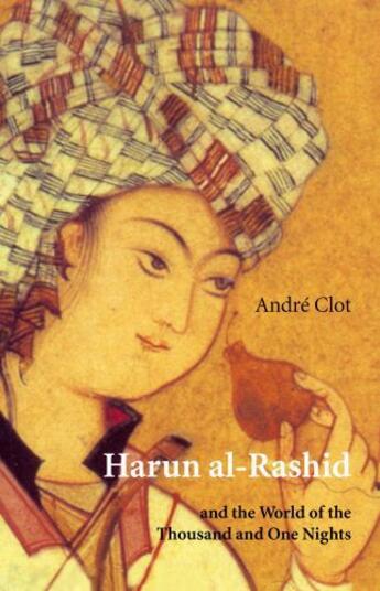 Couverture du livre « Harun al-Rashid » de Andre Clot aux éditions Saqi Books Digital