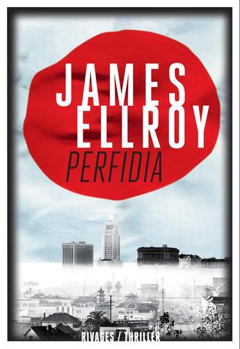 Couverture du livre « Perfidia » de James Ellroy aux éditions Rivages