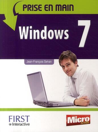 Couverture du livre « Prise en main ; Windows 7 » de Jean-Francois Sehan aux éditions First Interactive