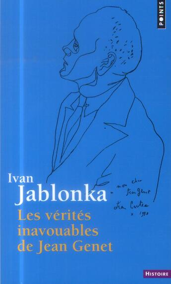 Couverture du livre « Les vérités inavouables de Jean Genet » de Ivan Jablonka aux éditions Points