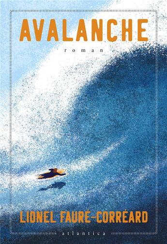 Couverture du livre « Avalanche » de Lionel Faure-Correard aux éditions Atlantica