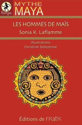 Couverture du livre « Les hommes de maïs » de Sonia Laflamme aux éditions Isatis