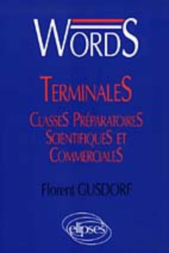 Couverture du livre « Words terminales et classes preparatoires » de Gusdorf aux éditions Ellipses Marketing