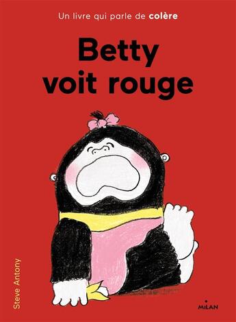 Couverture du livre « Betty voit rouge » de Steve Antony aux éditions Milan