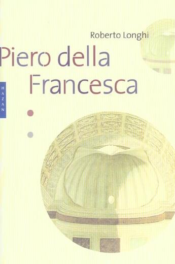 Couverture du livre « Piro Della Francesca » de Roberto Longhi aux éditions Hazan
