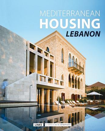 Couverture du livre « Mediterranean housing ; Lebanon » de Carles Broto aux éditions Links