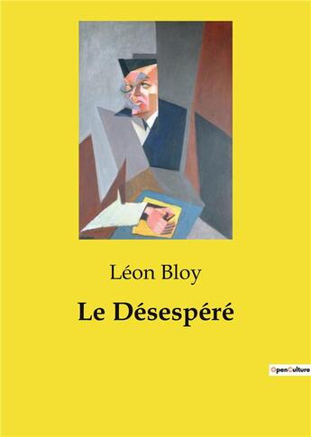 Couverture du livre « Le Désespéré » de Leon Bloy aux éditions Culturea