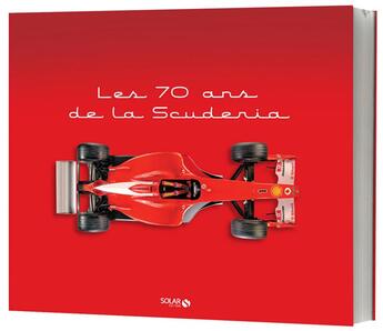 Couverture du livre « Les 70 ans de la Scuderia » de  aux éditions Solar
