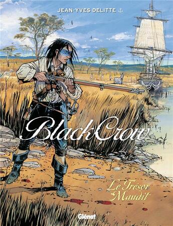 Couverture du livre « Black crow Tome 2 ; le trésor maudit » de Jean-Yves Delitte aux éditions Glenat
