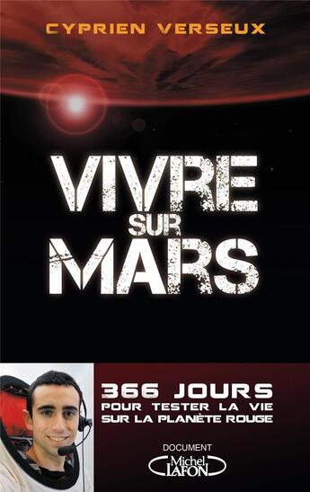 Couverture du livre « Vivre sur Mars » de Cyprien Verseux aux éditions Michel Lafon