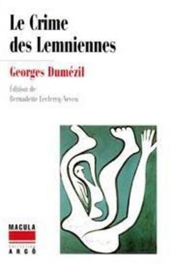 Couverture du livre « Le crime des Lemniennes » de Georges Dumézil aux éditions Macula