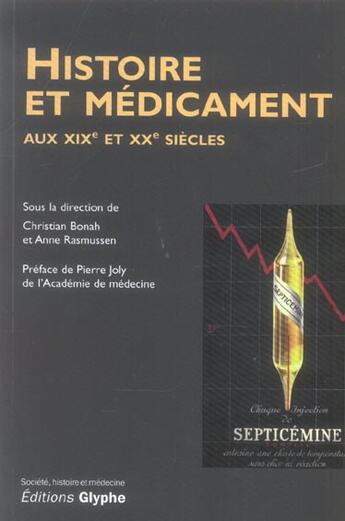 Couverture du livre « Histoire et medicament - aux xixe et xxe siecles » de Christian Bonah aux éditions Glyphe