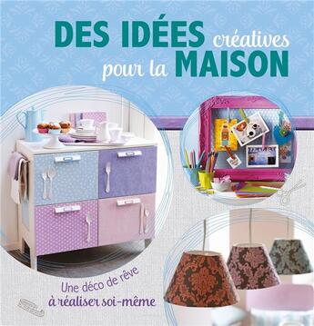 Couverture du livre « Des idées créatives pour la maison » de  aux éditions Ngv