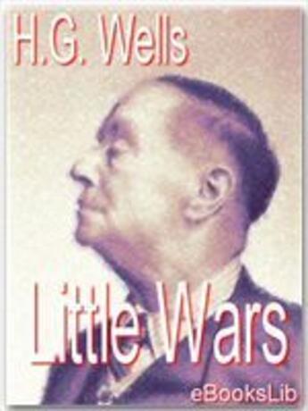Couverture du livre « Little wars » de Herbert George Wells aux éditions Ebookslib
