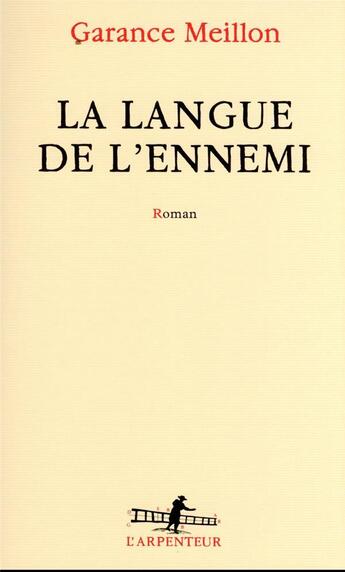 Couverture du livre « La langue de l'ennemi » de Garance Meillon aux éditions Gallimard