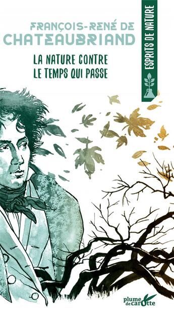 Couverture du livre « La nature contre le temps qui passe » de Francois-Rene De Chateaubriand aux éditions Plume De Carotte