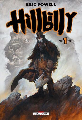 Couverture du livre « Hillbilly Tome 1 » de Eric Powell aux éditions Delcourt