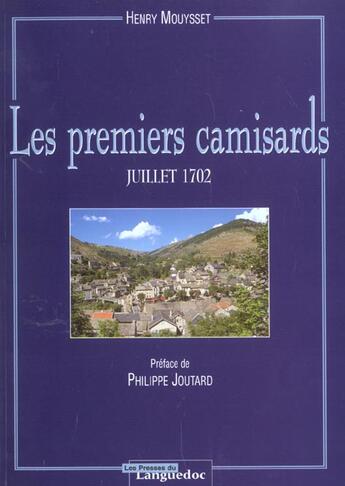 Couverture du livre « Les Premiers Camisards ; Juillet 1702 » de Hanry Mouysset aux éditions Nouvelles Presses Du Languedoc