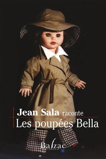 Couverture du livre « Les poupées Bella » de Jean Sala aux éditions Balzac