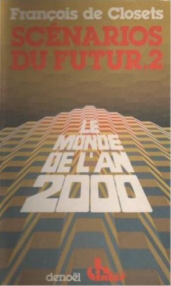 Couverture du livre « Scénarios du futur » de Francois De Closets aux éditions Denoel