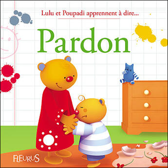Couverture du livre « Lulu et Poupadi apprennent à dire pardon » de Marianne Dupuy-Sauze aux éditions Fleurus