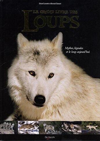 Couverture du livre « Les loups » de Bernard Dumort et Gerard Lecomte aux éditions De Vecchi