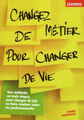 Couverture du livre « Changez de metier pour changer de vie » de Marie Bonnaud aux éditions L'express