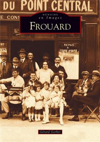 Couverture du livre « Frouard » de Gerard Gerber aux éditions Editions Sutton