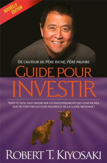 Couverture du livre « Guide pour investir » de Robert T. Kiyosaki aux éditions Un Monde Different