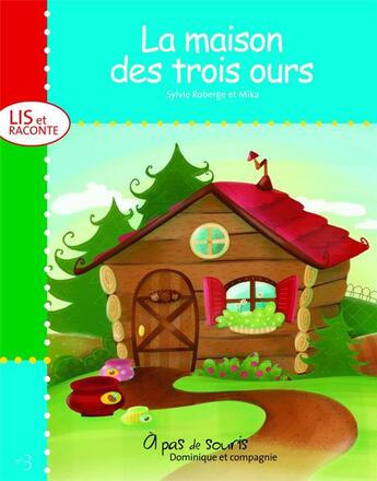 Couverture du livre « La maison des trois ours » de Sylvie Roberge aux éditions Dominique Et Compagnie