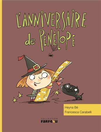 Couverture du livre « L'anniversaire de Pénélope » de Francesca Carabelli et Heyna Be aux éditions Samir