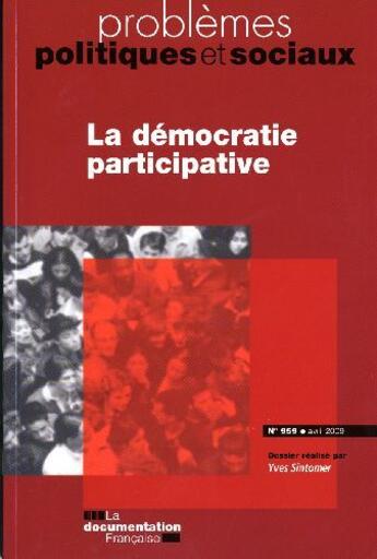 Couverture du livre « La démocratie participative ; avril 2009 » de Yves Sintomer aux éditions Documentation Francaise
