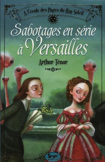 Couverture du livre « Sabotages en série à Versailles » de Arthur Tenor aux éditions Seuil Jeunesse