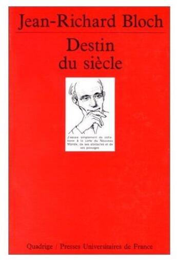 Couverture du livre « Destin du siecle » de Jean-Richard Bloch aux éditions Puf
