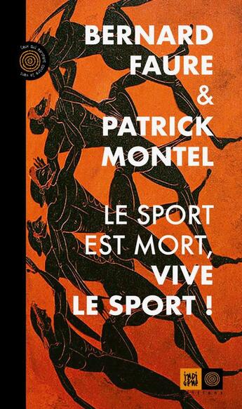 Couverture du livre « Sauvons le sport, sauvons la vie ! » de Bernard Faure et Patrick Montel aux éditions Indigene Editions