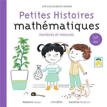 Couverture du livre « Histoires mathématiques : nombres et calculs » de Nathalie Sayac et Caroline Modeste aux éditions Circonflexe
