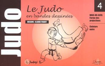 Couverture du livre « Le judo en bandes dessinees - t04 - le judo en bandes dessinees - ceinture noire - vol04 - nage-no-k » de Claude Fradet aux éditions Chiron
