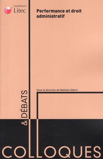 Couverture du livre « Performance et droit administratif » de Collectif Litec aux éditions Lexisnexis