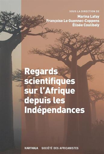 Couverture du livre « Regards scientifiques sur l'Afrique depuis les indépendances » de  aux éditions Karthala