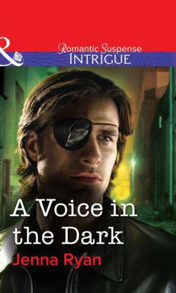 Couverture du livre « A Voice in the Dark (Mills & Boon Intrigue) » de Jenna Ryan aux éditions Mills & Boon Series