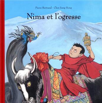 Couverture du livre « Nima et l'ogresse » de Chen Jiang Hong et Pierre Bertrand aux éditions Ecole Des Loisirs