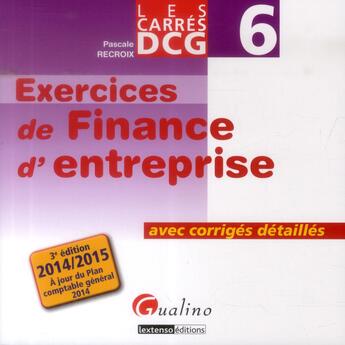 Couverture du livre « Exercices de finance d'entreprise avec corriges detailles » de Pascale Recroix aux éditions Gualino