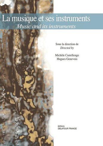 Couverture du livre « La musique et ses instruments - music and its instruments » de  aux éditions Delatour