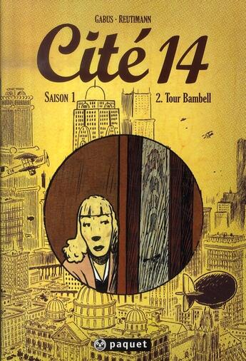 Couverture du livre « Cité 14 - saison 1 T.2 ; tour bambell » de Pierre Gabus et Romuald Reutimann aux éditions Paquet