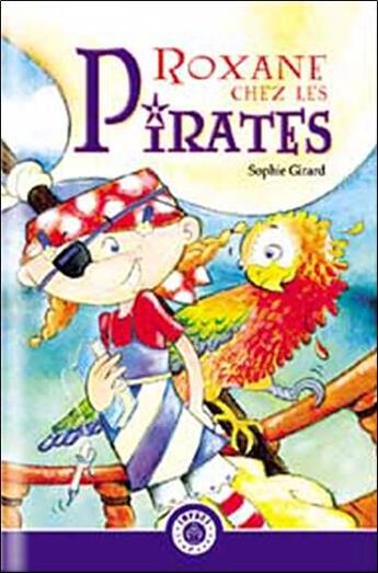 Couverture du livre « Roxane chez les pirates » de Sophie Girard aux éditions Impact